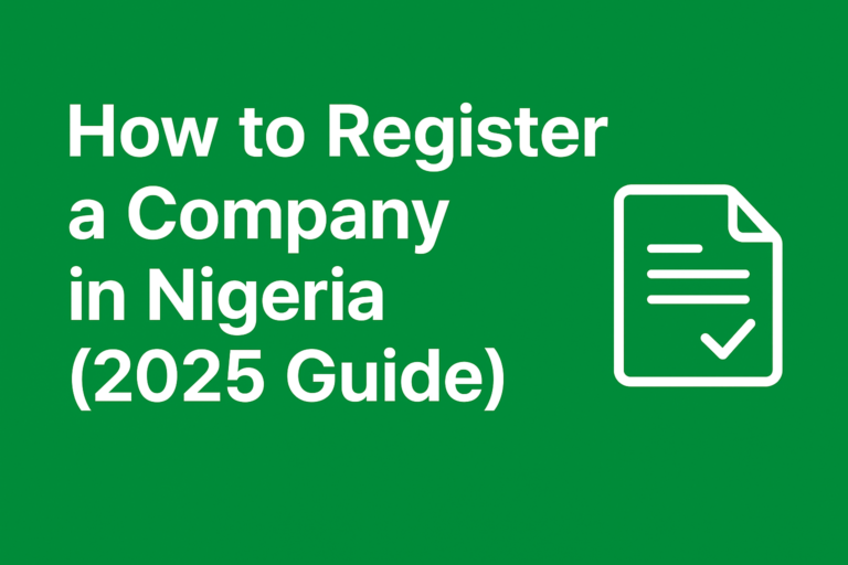 How to Register a Company in Nigeria (2025 Guide)