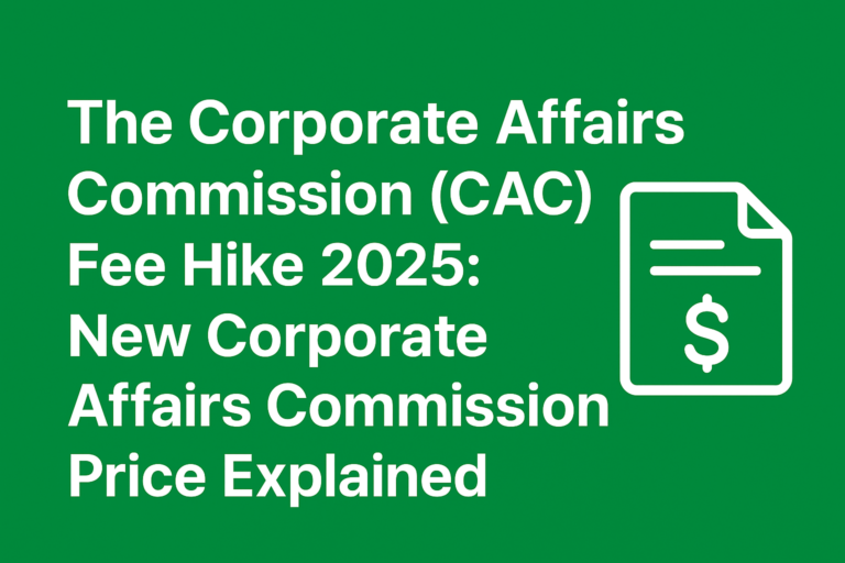 The Corporate Affairs Commission (CAC) Fee Hike 2025 New Corporate Affairs Commission Price Explained