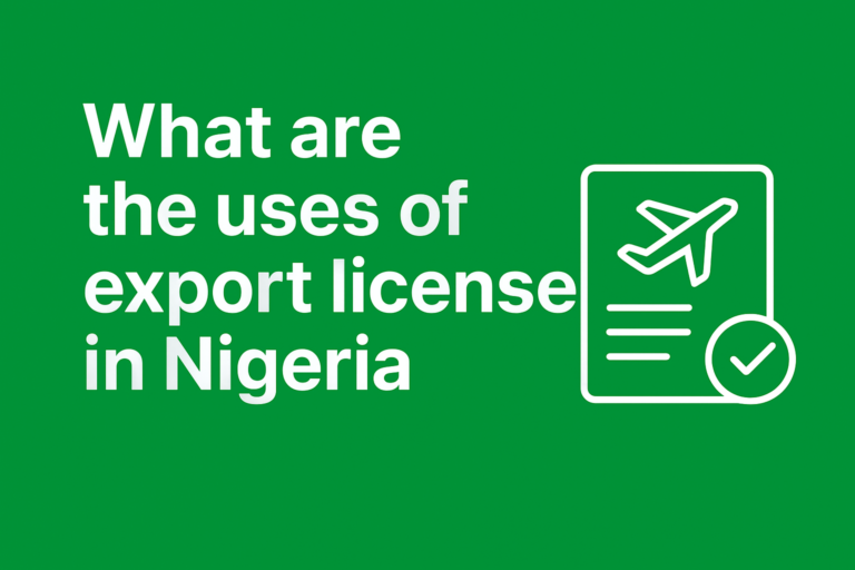 What Are the Uses of Export License in Nigeria